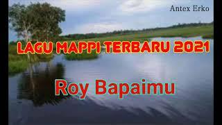 LAGU TERBARU KAB. MAPPI BAHASA YAQAI TERBAIK #ROY_BAPAIMU