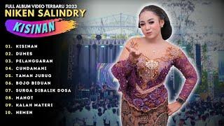 NIKEN SALINDRY "KISINAN" - FULL ALBUM VIDEO TRENDING TERBARU 2023 - KISINAN - NIKEN SALINDRY