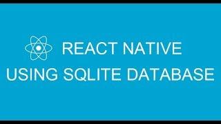 #1 How to use SQLite in React Native