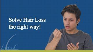 Solve Hair Loss the right way!!