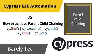 05-How to achieve Parent-Child Chaining |cy.find()|cy.contains()|cy.each()|cy.then()|cy.wrap() |2022