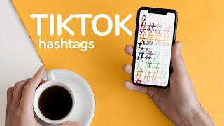 Best Hashtags to use on TikTok