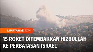 Jendela Dunia: Pasukan Israel dan Pejuang Hizbullah Saling Serang | Liputan 6