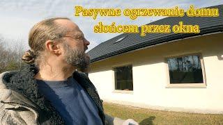 Ogrzewanie pasywne domu przez okna od południowej strony. Czy w Polsce ma to jakikolwiek sens?