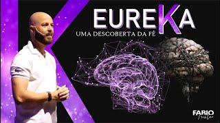 EUREKA, UMA DESCOBERTA DA FÉ  I  FABIO TRISTÃO