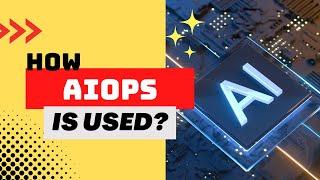 How AIOps is Used? 5 Common Use Cases to Understand