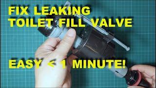 FIX LEAKING TOILET FILL VALVE - QUICK & EASY - LESS THAN 1 MIN