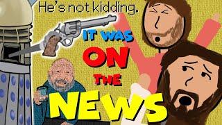 I'm not kidding, it's on the news. (Knowledge Fight animated)