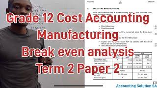 Grade 12 Cost Accounting Term 2 | Break-Even point calculations Paper 2