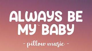 Always Be My Baby - Mariah Carey (Lyrics) 