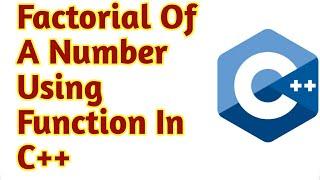 Factorial Of a Number Using Functions In C++ | factorial of a given number using iteration | c++