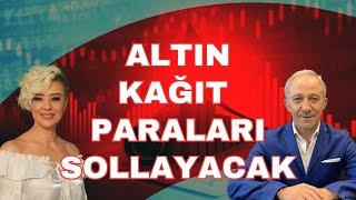 ALTIN KAĞIT PARALARI SOLLAYACAK EKONOMİ YORUM DOLAR YORUM ALTIN YORUM