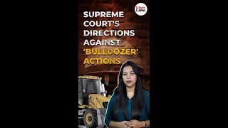 Supreme Court's Directions Against 'Bulldozer' Actions