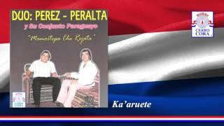 Dúo: Pérez - Peralta - Ka'aruete