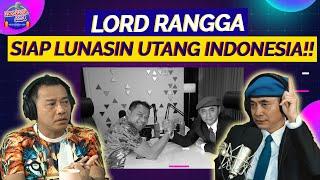 ANANG KAGET, LORD RANGGA JAMIN UTANG INDONESIA LANGSUNG LUNAS!