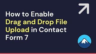 How to Enable Drag and Drop File Upload in Contact Form 7 | CF7 Tutorial Part: 6