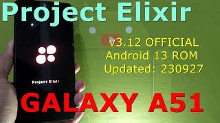 Project Elixir 3.12 OFFICIAL for Samsung Galaxy A51 Android 13 ROM Updated: 230927