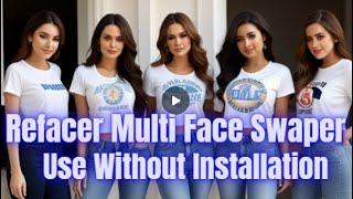 Revolutionize Videos with Refacer: One-Click Multi-Face Swap Tool - No Install Needed!