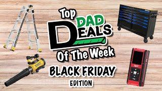 Top Dad Deals Of The Week | Black Friday Edition