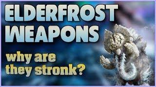 MHGU | The Elderfrost Weapons - Why So Stronk + Which Ones Are The Best