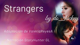 Strangers by do_hickey cap 14 parte 1 una adaptación de ValeriaReyesA