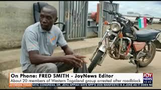 About 20 members of Western Togoland group arrested - Joy News Today (25-9-20)