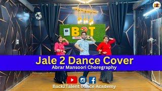 Jale 2 (official Video) Dance Cover  | Sapna Choudhary | abrar mansoori choreography | Back2Talent |