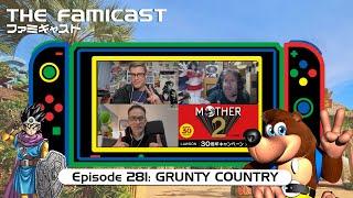 The Famicast 281 - GRUNTY COUNTRY