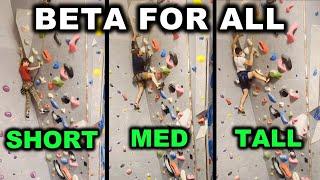 BETA SPRAY FOR ALL - SHORT, MEDIUM, or TALL - How climbers of different heights work the same crux.