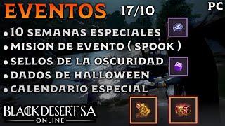 BLACK DESERT SA | EVENTOS | 10° ANIVERSARIO | DADOS DE HALLOWEEN | CALENDARIO ESPECIAL Y MÁS | PC