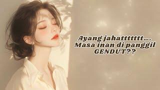 ASMR ISTRI || Suami bilang bumil gendut . Eps.47.|| [ clingy] [ Cry] [ Funny ]