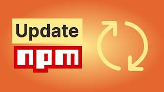 How to Update NPM to Latest Version Globally without Updating NodeJS