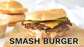 BEST BURGER EVER - MAKE A SMASH BURGER AT HOME!