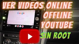 Convierto Android Auto en un reproductor de Vídeos Streaming Online/OFFline/Youtube