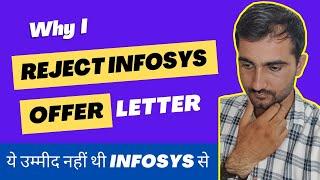 why I Reject Infosys Offer letter 2022