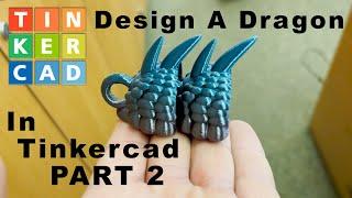 How to Make a Print in Place Articulated Dragon PART 2 of 4