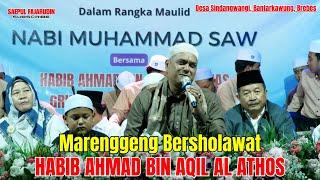 MARENGGENG BERSHOLAWAT BERSAMA HABIB AHMAD BIN AQIL AL ATHOS 2024