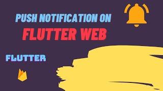 How to show push notification in flutter web | Flutter web | Firebase Push notification