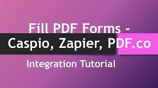 Fill out PDF Form with Caspio Data using Zapier and PDF.co