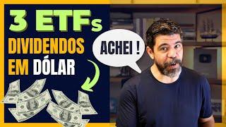 ENCONTREI 3 OPÇÕES DE ETF'S QUE PAGAM DIVIDENDOS EM DÓLAR!!