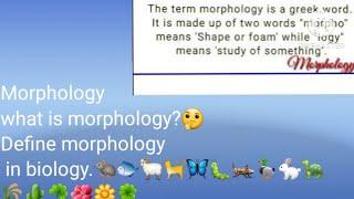 What is morphology|حیوانات اور نباتات کی ساخت کا مطالعہ