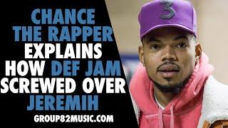 Chance The Rapper Explains How Def Jam Screwed Over Jeremih