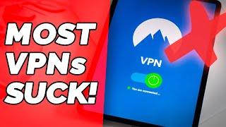 The VPN You Use Probably Sucks - Here's Why...