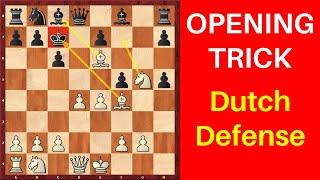 Chess Opening Trick in the Dutch Defense