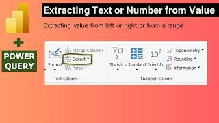 Power Query - Extracting Text or Number from Long Text or Numeric Value