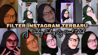 FILTER INSTAGRAM JEDAG JEDUG TERBARU LAGU VIRAL TIKTOK  DJ TIKTOK