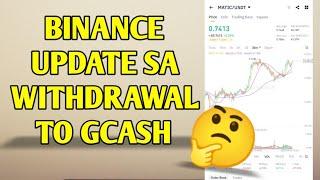 Binance update sa withdrawal to gcash | Ok pa ba?