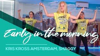 Early in the morning - Kris Kross Amsterdam, Shaggy, Conor Maynard,  Kids TikTok Dance Easy