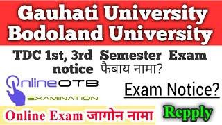 Gauhati & Bodoland University Exam Notice. TDC 1st 3rd 5th Sem Online Exam Clarification.