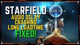 STARFIELD Crash, Audio Lag, Long Loadscreen FIX! | Guides